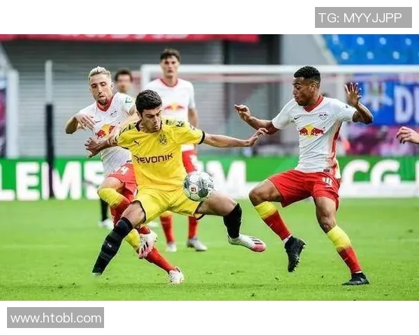 多特蒙德与莱比锡红牛精彩对决赛程安排及分析 多特蒙德与莱比锡红牛精彩对决赛程安排及分析